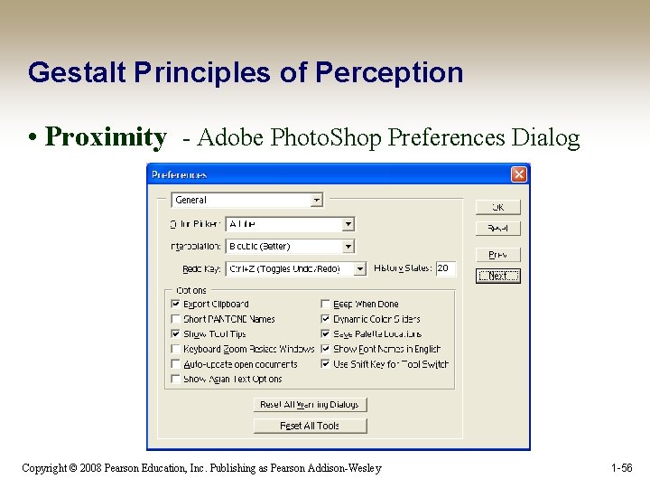 Gestalt Principles of Perception • Proximity - Adobe Photo. Shop Preferences Dialog Copyright ©