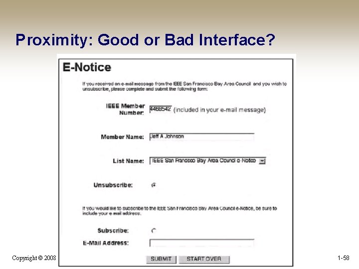 Proximity: Good or Bad Interface? Copyright © 2008 Pearson Education, Inc. Publishing as Pearson