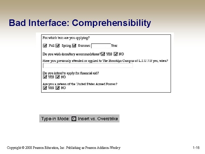 Bad Interface: Comprehensibility Copyright © 2008 Pearson Education, Inc. Publishing as Pearson Addison-Wesley 1
