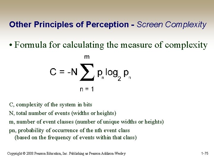Other Principles of Perception - Screen Complexity • Formula for calculating the measure of