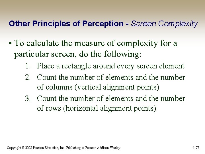 Other Principles of Perception - Screen Complexity • To calculate the measure of complexity