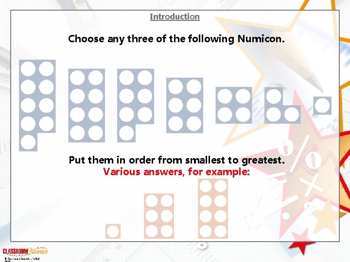 Introduction Choose any three of the following Numicon. Put them in order from smallest