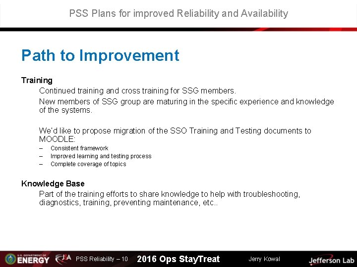 PSS Plans for improved Reliability and Availability Path to Improvement Training Continued training and