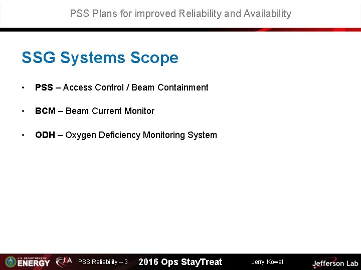 PSS Plans for improved Reliability and Availability SSG Systems Scope • PSS – Access