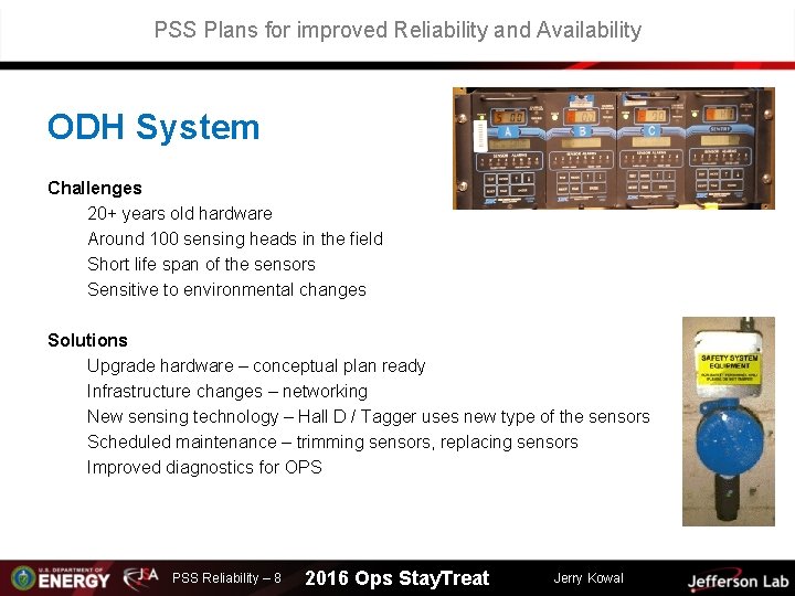 PSS Plans for improved Reliability and Availability ODH System Challenges 20+ years old hardware