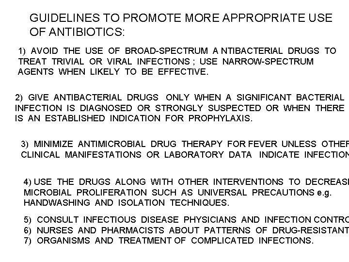 GUIDELINES TO PROMOTE MORE APPROPRIATE USE OF ANTIBIOTICS: 1) AVOID THE USE OF BROAD-SPECTRUM