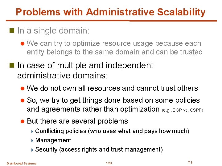 Problems with Administrative Scalability n In a single domain: l We can try to Problems with Administrative Scalability n In a single domain: l We can try to
