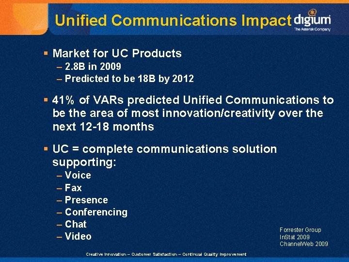 Unified Communications Impact § Market for UC Products – 2. 8 B in 2009