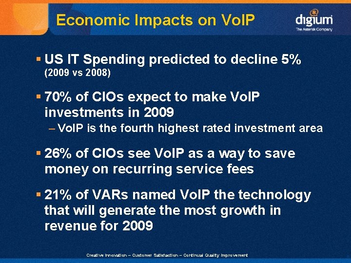 Economic Impacts on Vo. IP § US IT Spending predicted to decline 5% (2009