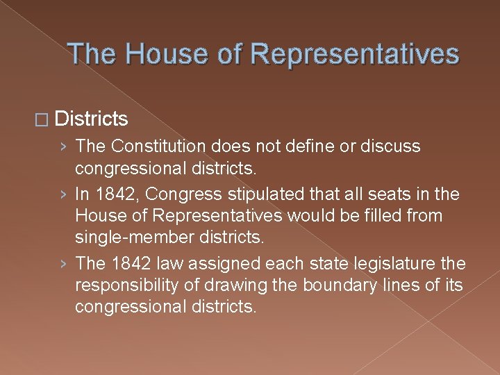 The House of Representatives � Districts › The Constitution does not define or discuss