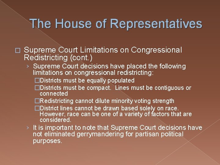 The House of Representatives � Supreme Court Limitations on Congressional Redistricting (cont. ) ›