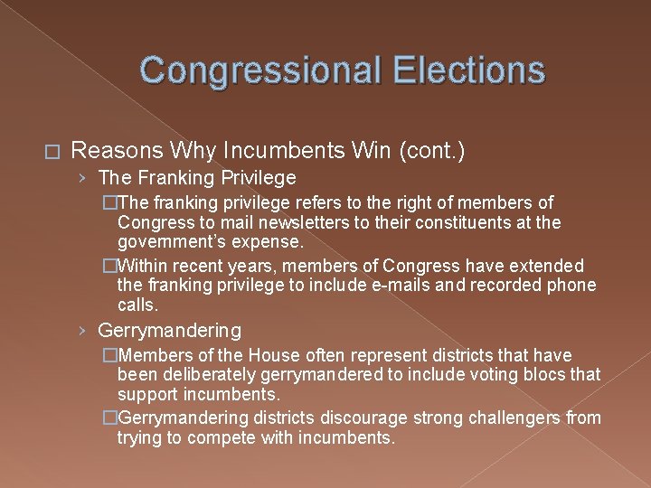 Congressional Elections � Reasons Why Incumbents Win (cont. ) › The Franking Privilege �The