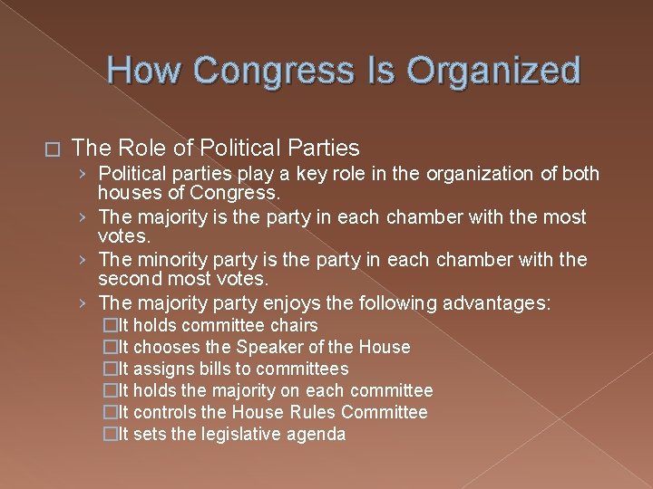 How Congress Is Organized � The Role of Political Parties › Political parties play