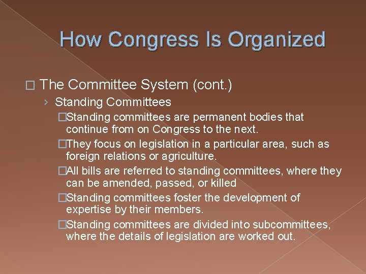 How Congress Is Organized � The Committee System (cont. ) › Standing Committees �Standing