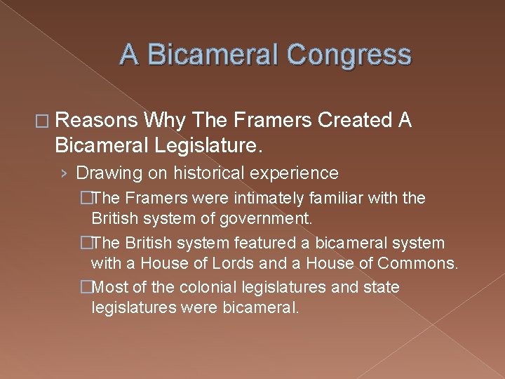 A Bicameral Congress � Reasons Why The Framers Created A Bicameral Legislature. › Drawing