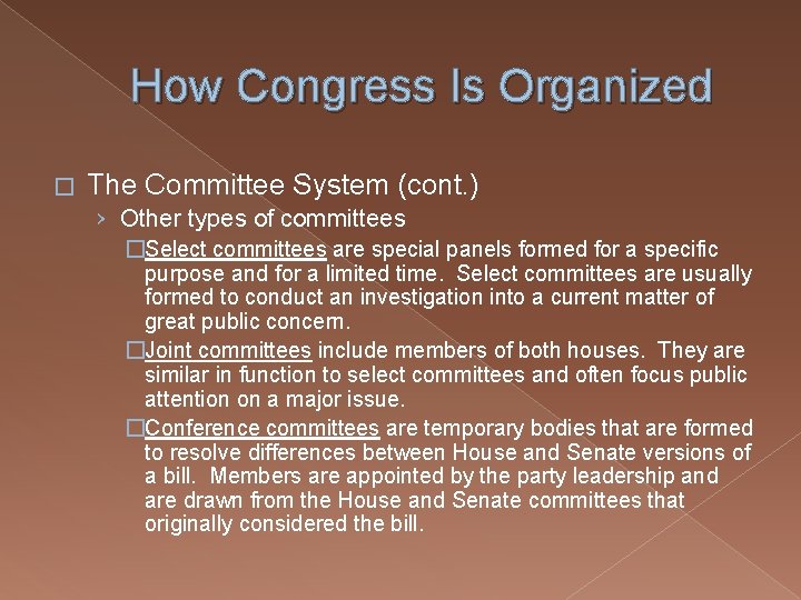 How Congress Is Organized � The Committee System (cont. ) › Other types of