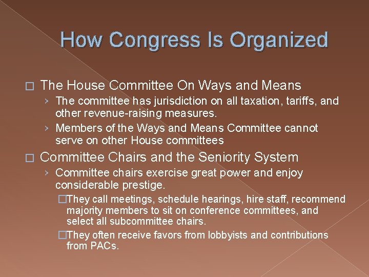 How Congress Is Organized � The House Committee On Ways and Means › The