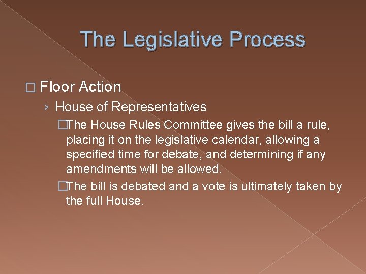 The Legislative Process � Floor Action › House of Representatives �The House Rules Committee
