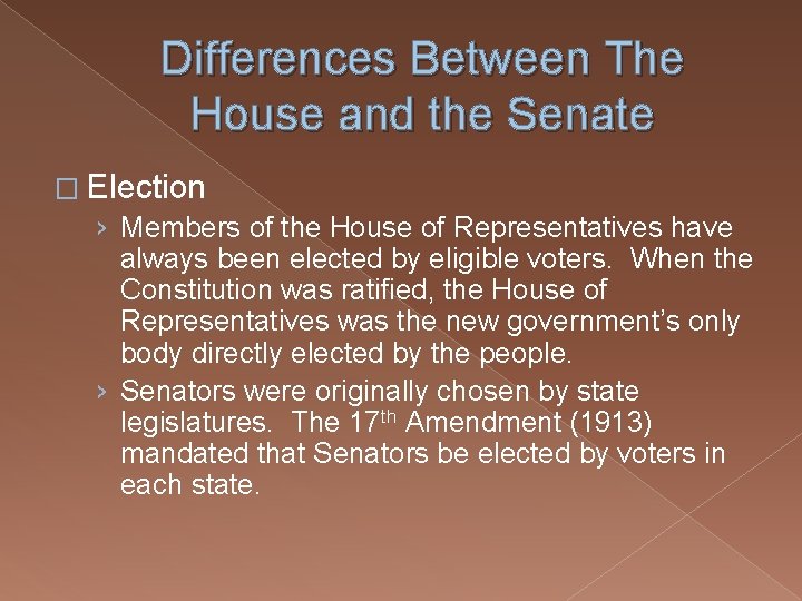 Differences Between The House and the Senate � Election › Members of the House
