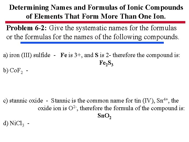 Determining Names and Formulas of Ionic Compounds of Elements That Form More Than One Determining Names and Formulas of Ionic Compounds of Elements That Form More Than One