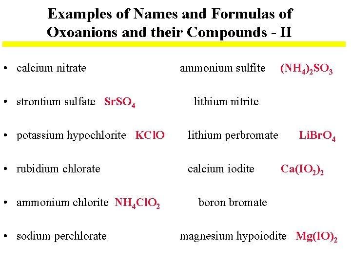 Examples of Names and Formulas of Oxoanions and their Compounds - II • calcium Examples of Names and Formulas of Oxoanions and their Compounds - II • calcium