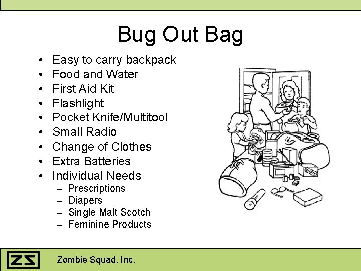 Bug Out Bag • • • Easy to carry backpack Food and Water First