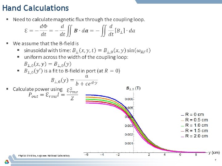 Hand Calculations Physics Division, Argonne National Laboratory 7 