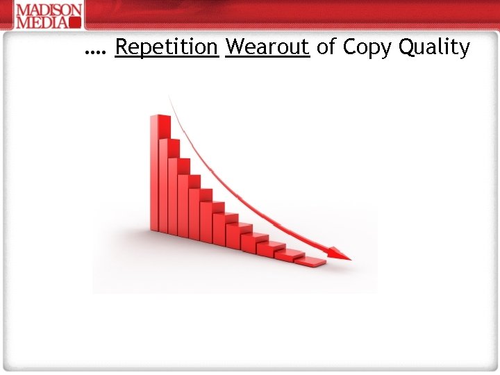 …. Repetition Wearout of Copy Quality 