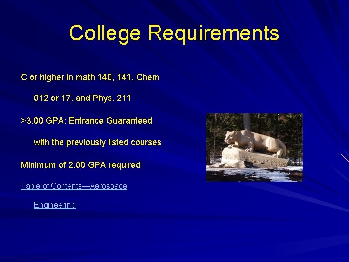 College Requirements C or higher in math 140, 141, Chem 012 or 17, and