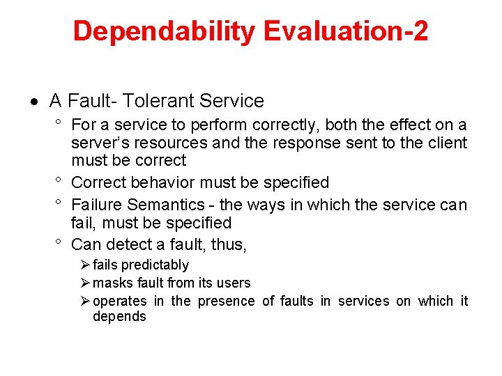 Dependability Evaluation-2 · A Fault- Tolerant Service ° For a service to perform correctly,