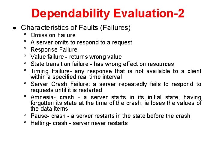 Dependability Evaluation-2 · Characteristics of Faults (Failures) ° ° ° ° ° Omission Failure