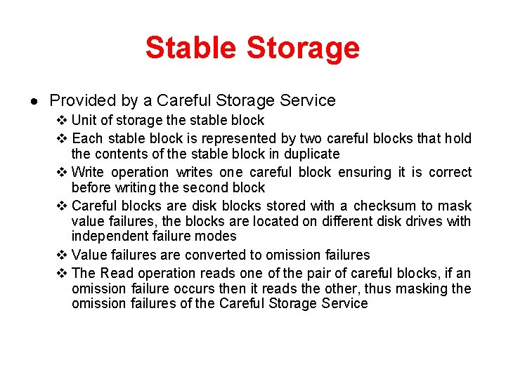 Stable Storage · Provided by a Careful Storage Service v Unit of storage the
