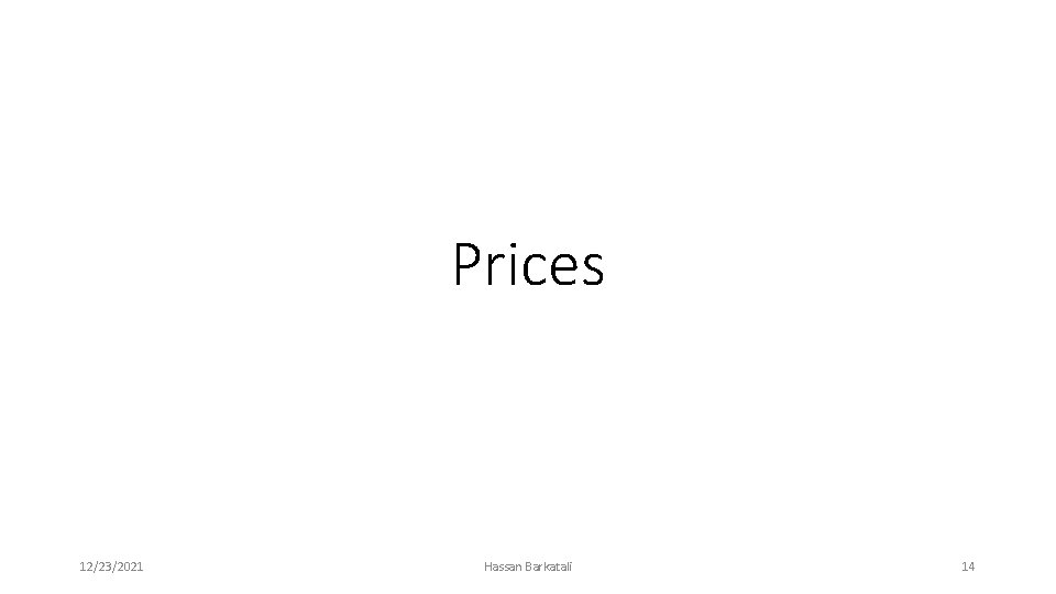 Prices 12/23/2021 Hassan Barkatali 14 