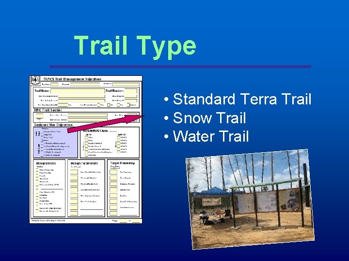 Trail Type • Standard Terra Trail • Snow Trail • Water Trail 