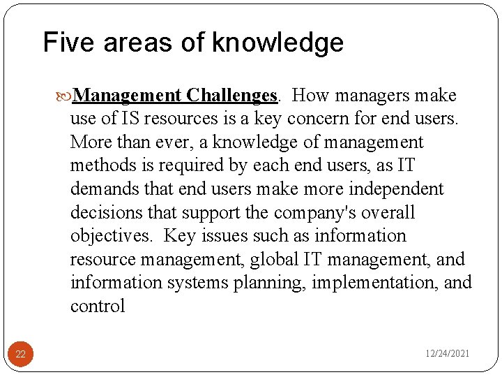 Five areas of knowledge Management Challenges. How managers make use of IS resources is