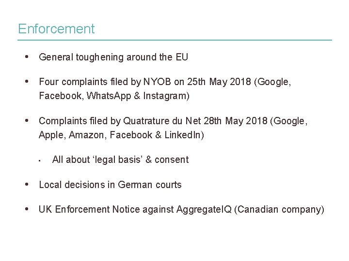 Enforcement • General toughening around the EU • Four complaints filed by NYOB on