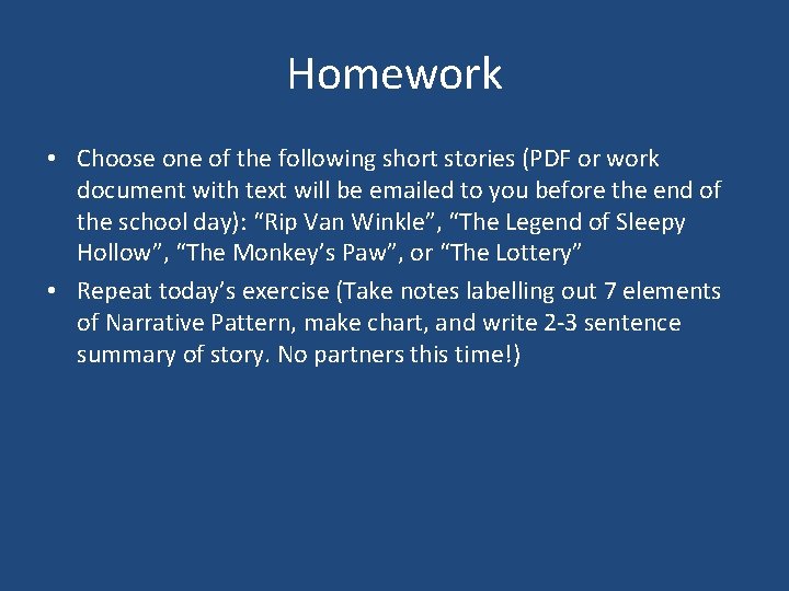 Homework • Choose one of the following short stories (PDF or work document with