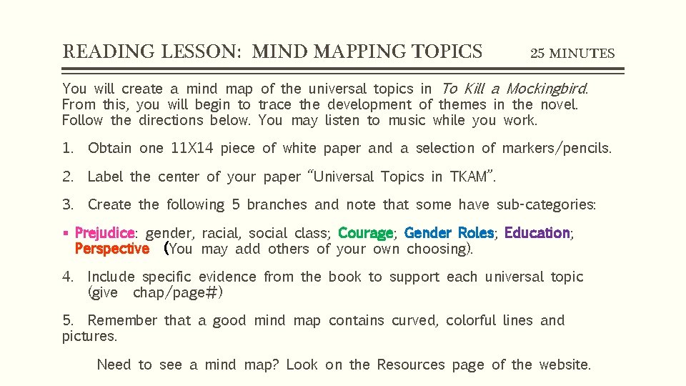 READING LESSON: MIND MAPPING TOPICS 25 MINUTES You will create a mind map of