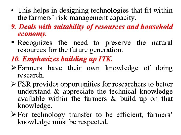  • This helps in designing technologies that fit within the farmers’ risk management