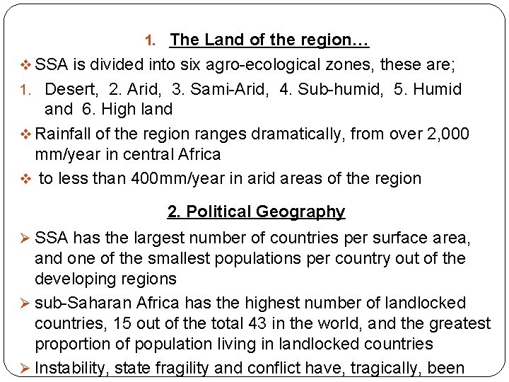 1. The Land of the region… v SSA is divided into six agro-ecological zones,