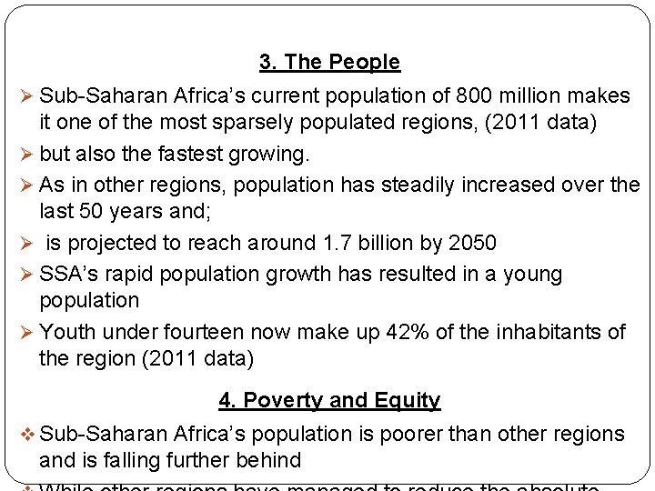 3. The People Ø Sub-Saharan Africa’s current population of 800 million makes it one