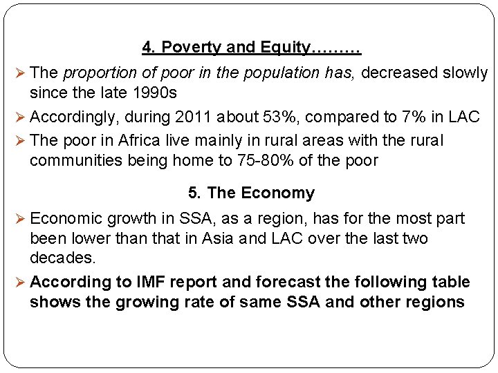 4. Poverty and Equity……… Ø The proportion of poor in the population has, decreased