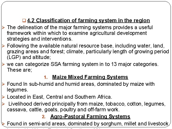q 4. 2 Classification of farming system in the region Ø The delineation of