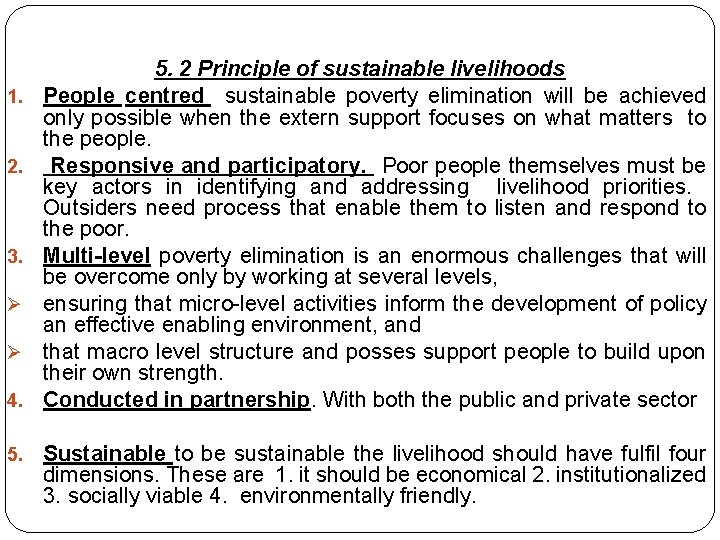 1. 2. 3. Ø Ø 4. 5. 2 Principle of sustainable livelihoods People centred