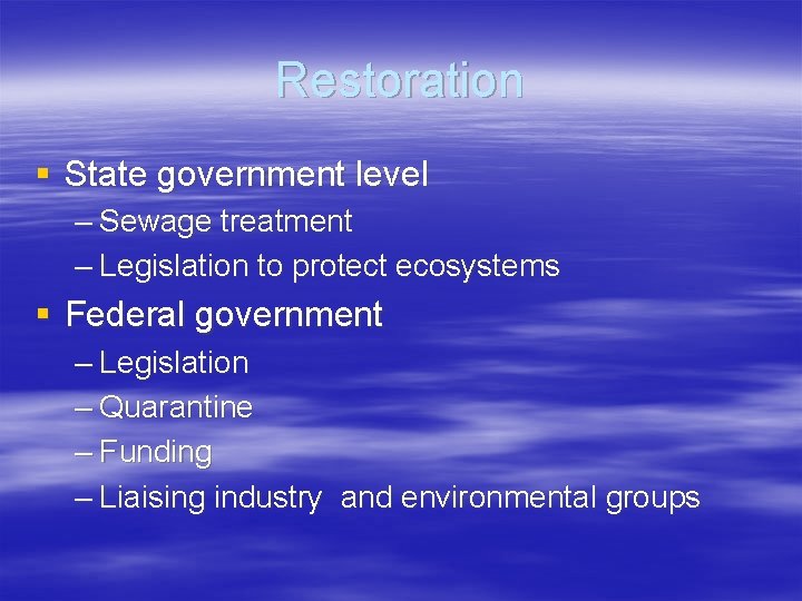 Restoration § State government level – Sewage treatment – Legislation to protect ecosystems §
