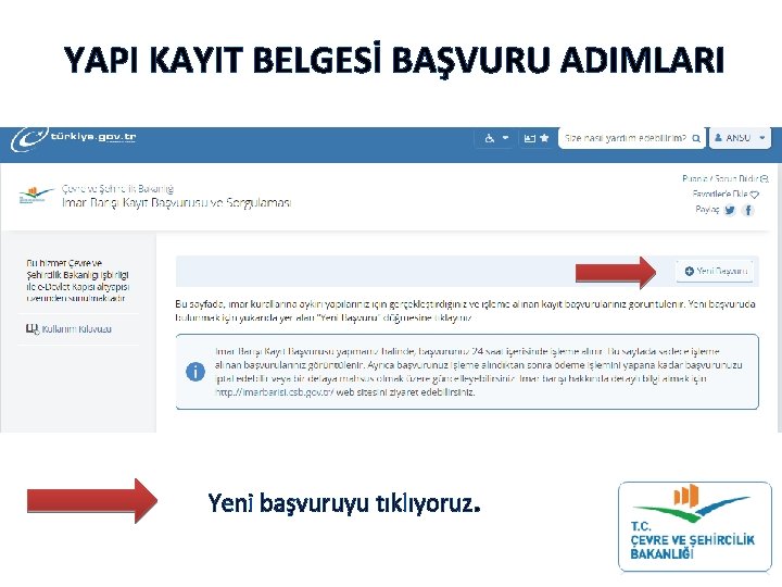 YAPI KAYIT BELGESİ BAŞVURU ADIMLARI Yeni başvuruyu tıklıyoruz. YAPI KAYIT BELGESİ BAŞVURU ADIMLARI Yeni başvuruyu tıklıyoruz.