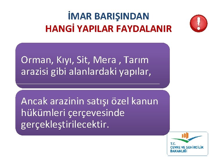 İMAR BARIŞINDAN HANGİ YAPILAR FAYDALANIR Orman, Kıyı, Sit, Mera , Tarım arazisi gibi alanlardaki İMAR BARIŞINDAN HANGİ YAPILAR FAYDALANIR Orman, Kıyı, Sit, Mera , Tarım arazisi gibi alanlardaki