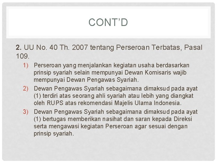 CONT’D 2. UU No. 40 Th. 2007 tentang Perseroan Terbatas, Pasal 109. 1) Perseroan