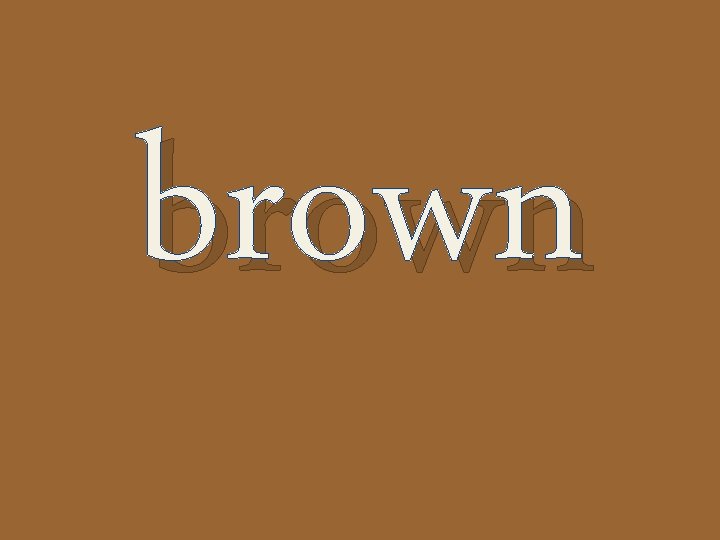 brown 