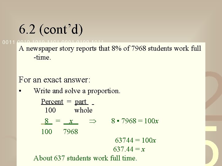 6. 2 (cont’d) A newspaper story reports that 8% of 7968 students work full